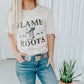 Blame It On My Roots Tee